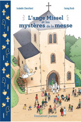 L-ange missel et les mysteres de la messe - edition illustree